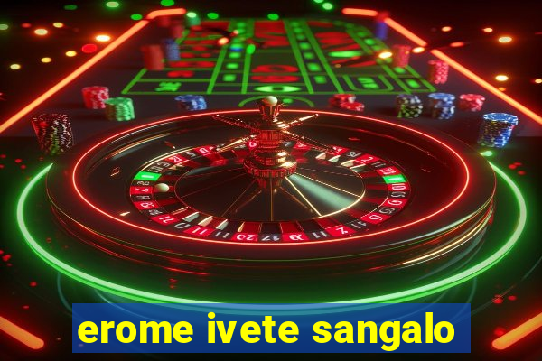 erome ivete sangalo